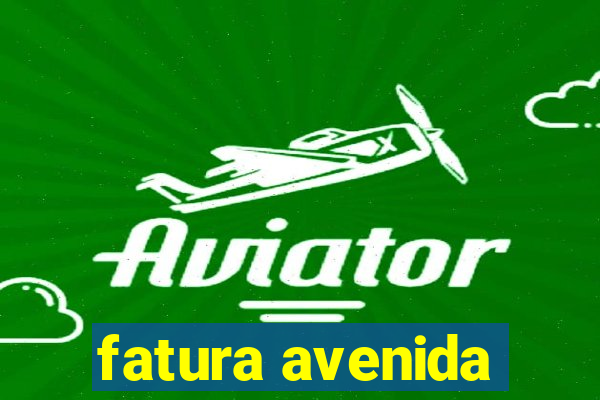 fatura avenida